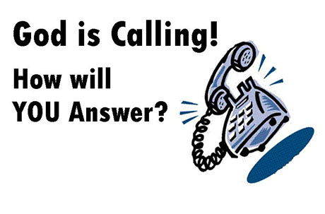 God is Calling! How will YOU Answer?
