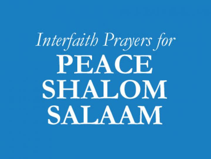 Interfaith Prayers for PEACE SHALOM SALAAM