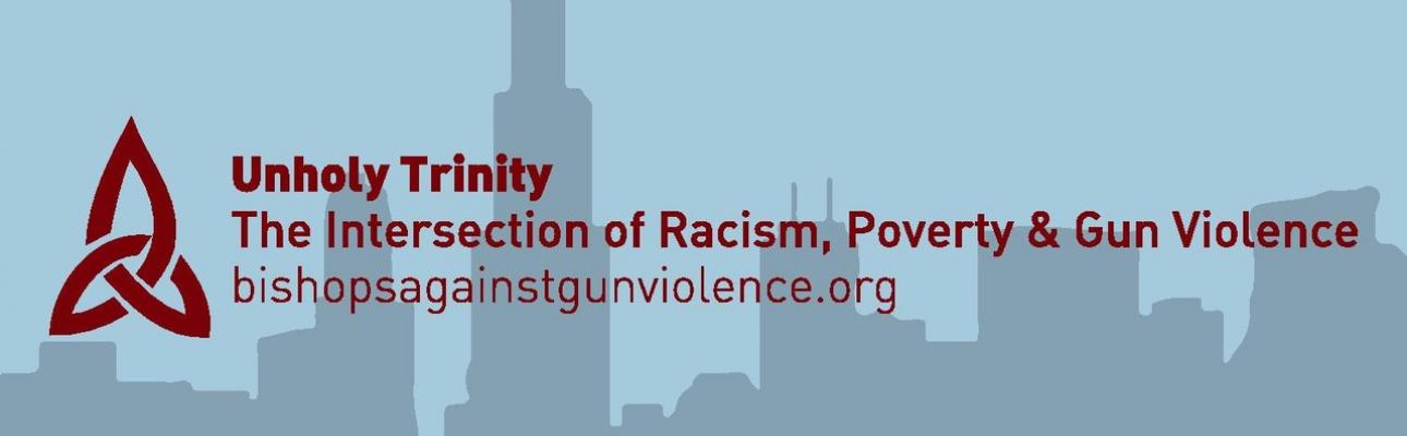 Unholy Trinity: the Intersection of Racism, Poverty and Gun Violence