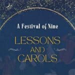 A Festival of Nine Lessons & Carols