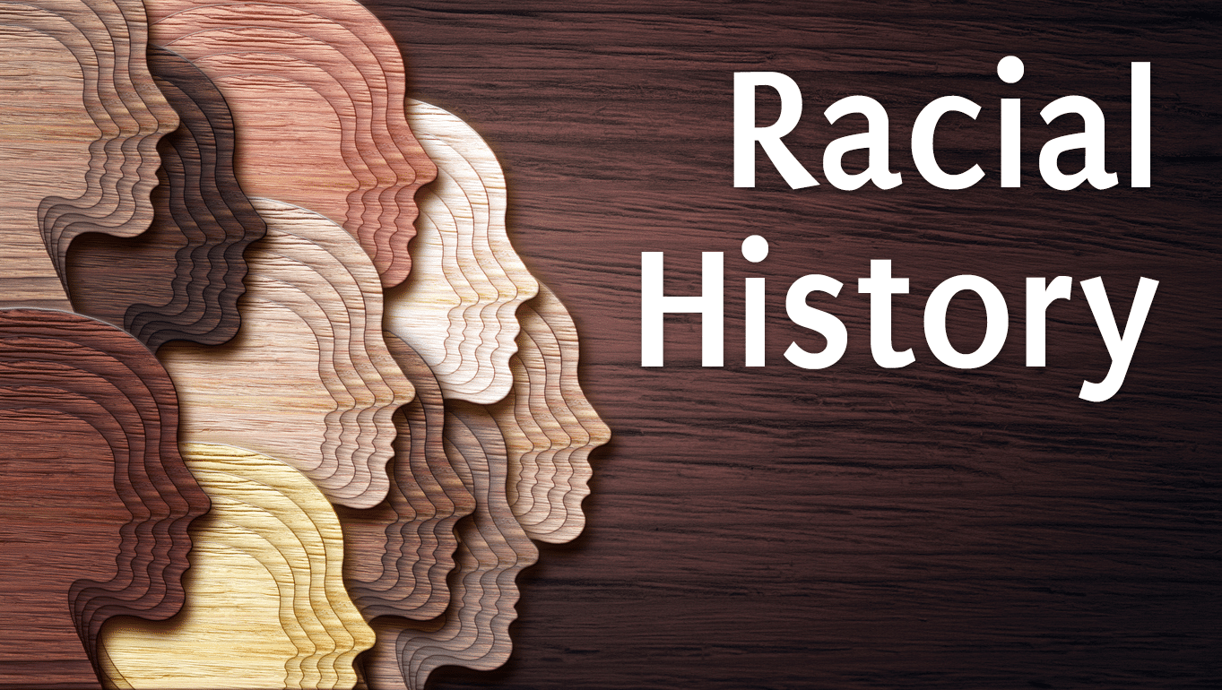 Racial History